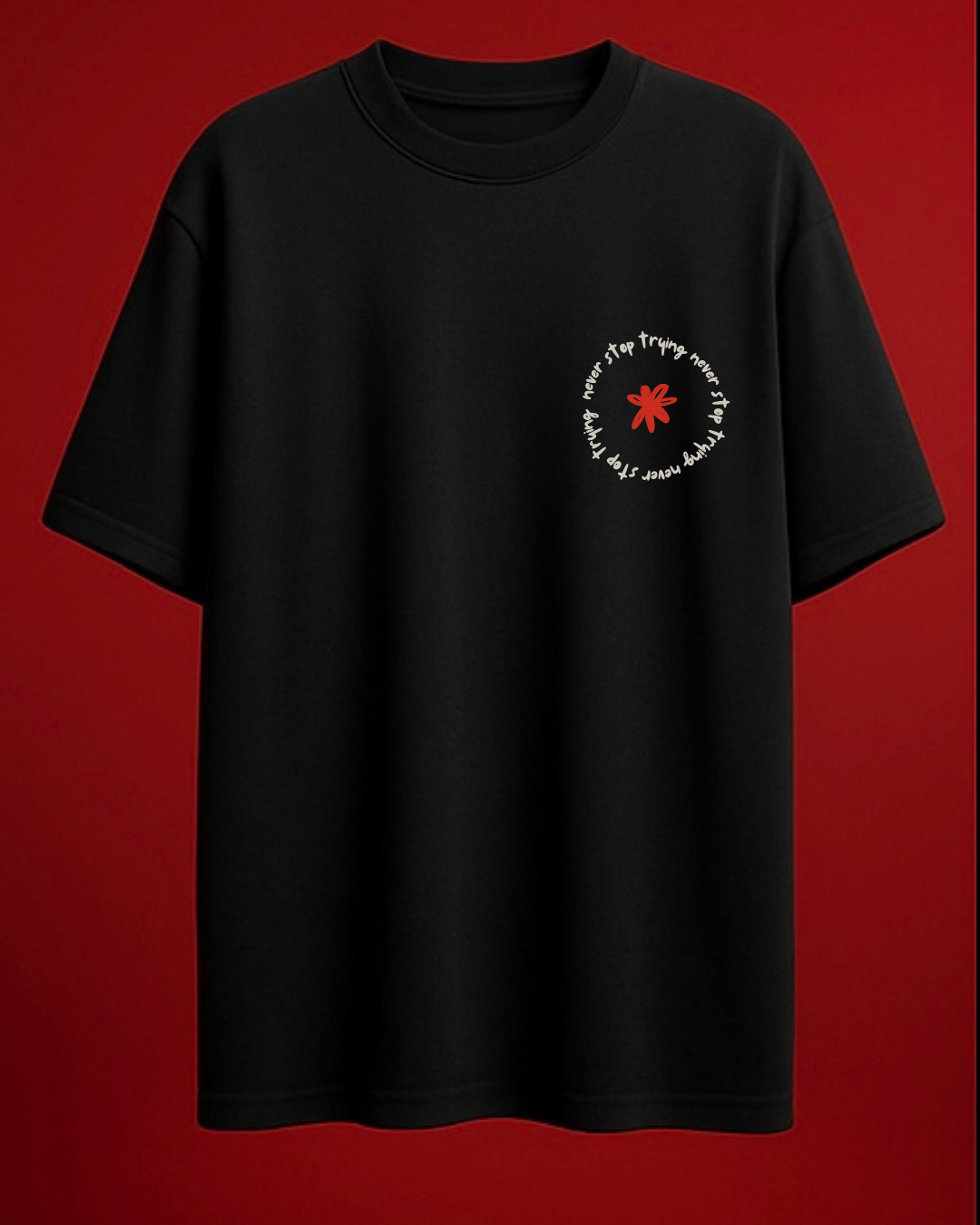 'Never Stop Trying' Unisex Black Oversized T-shirt